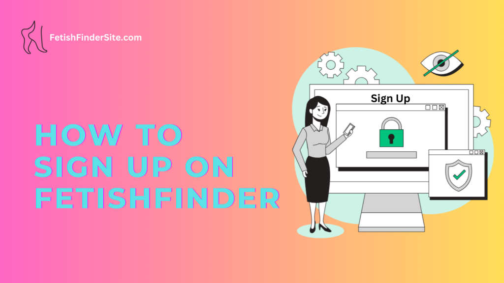 How to Sign Up On FetishFinder